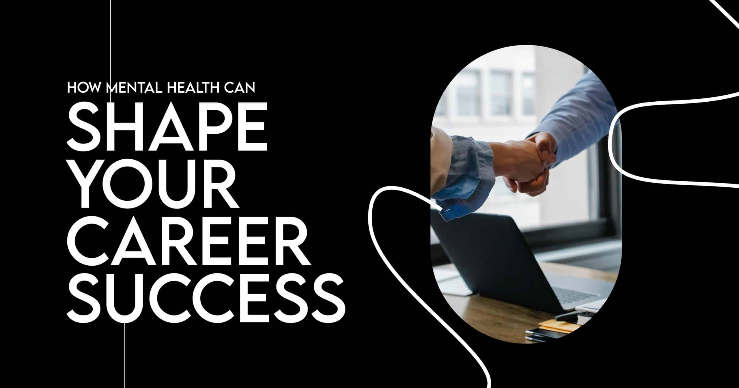 Mental Health and Career Success