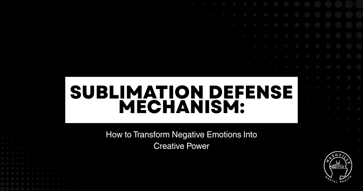 Slide title: Sublimation Defense Mechanism: How to Transform Negative Emotions Into Creative Power on a black dotted background with Nashville Mental Health logo.