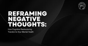 cognitive-reframing-transform-thinking-featured | Nashville Mental Health Header image for an article: 'Reframing Negative Thoughts: How Cognitive Restructuring Transforms Your Mental Health' with Nashville Mental Health logo.