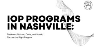 iop-program-in-nashville-featured | Nashville Mental Health Hero banner reading 'IOP Programs in Nashville' with subtitle 'Treatment Options, Costs, and How to Choose the Right Program'; abstract wave design on the right and Nashville Mental Health logo in the top-right corner.